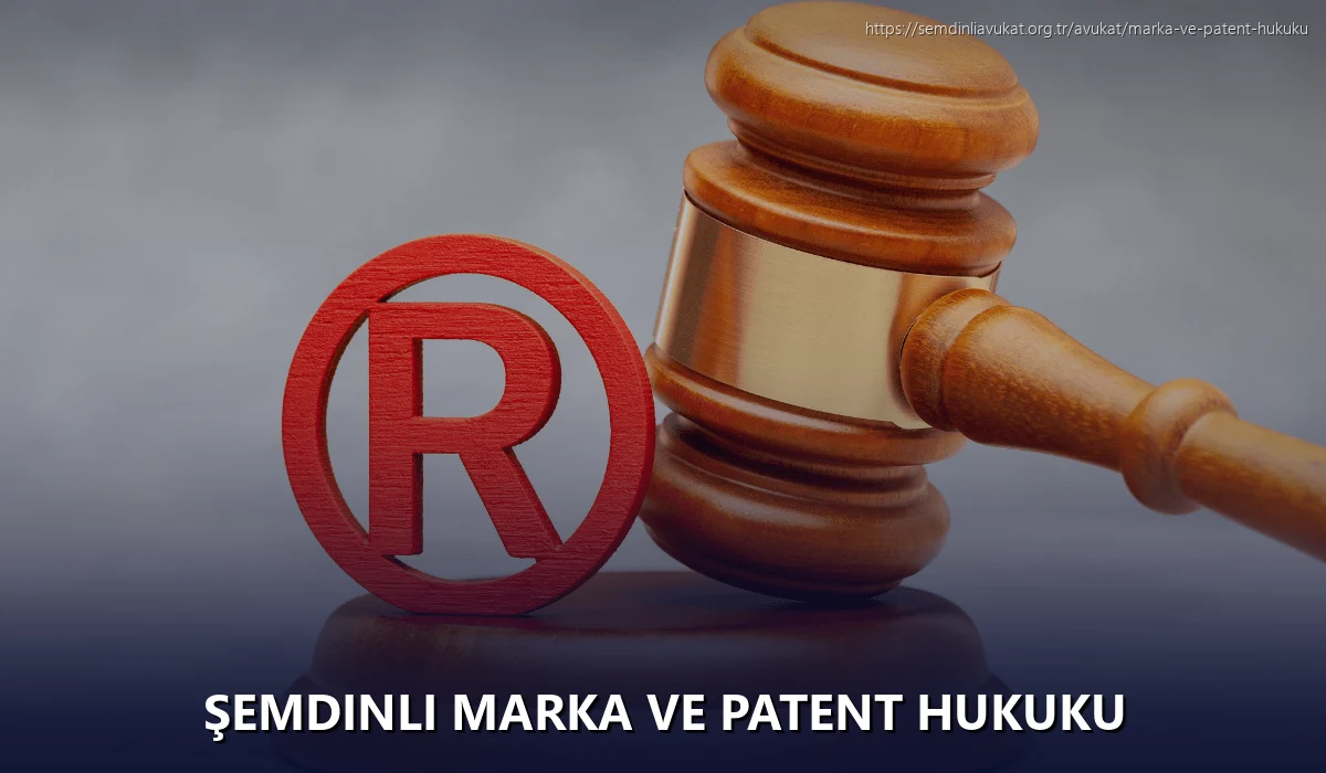 Şemdinli Marka ve Patent Hukuku