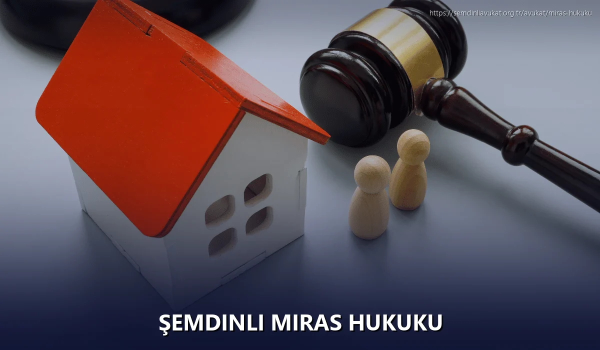 Şemdinli Miras Hukuku