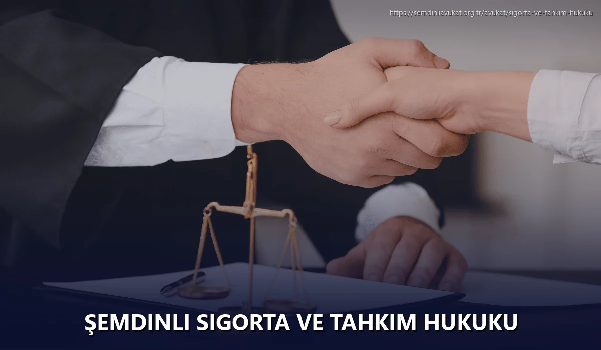 Şemdinli Sigorta ve Tahkim Hukuku