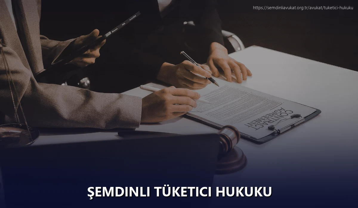 Şemdinli Tüketici Hukuku